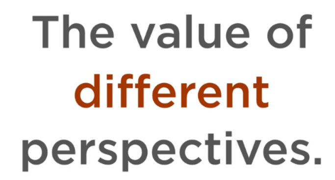 The value of different perspectives